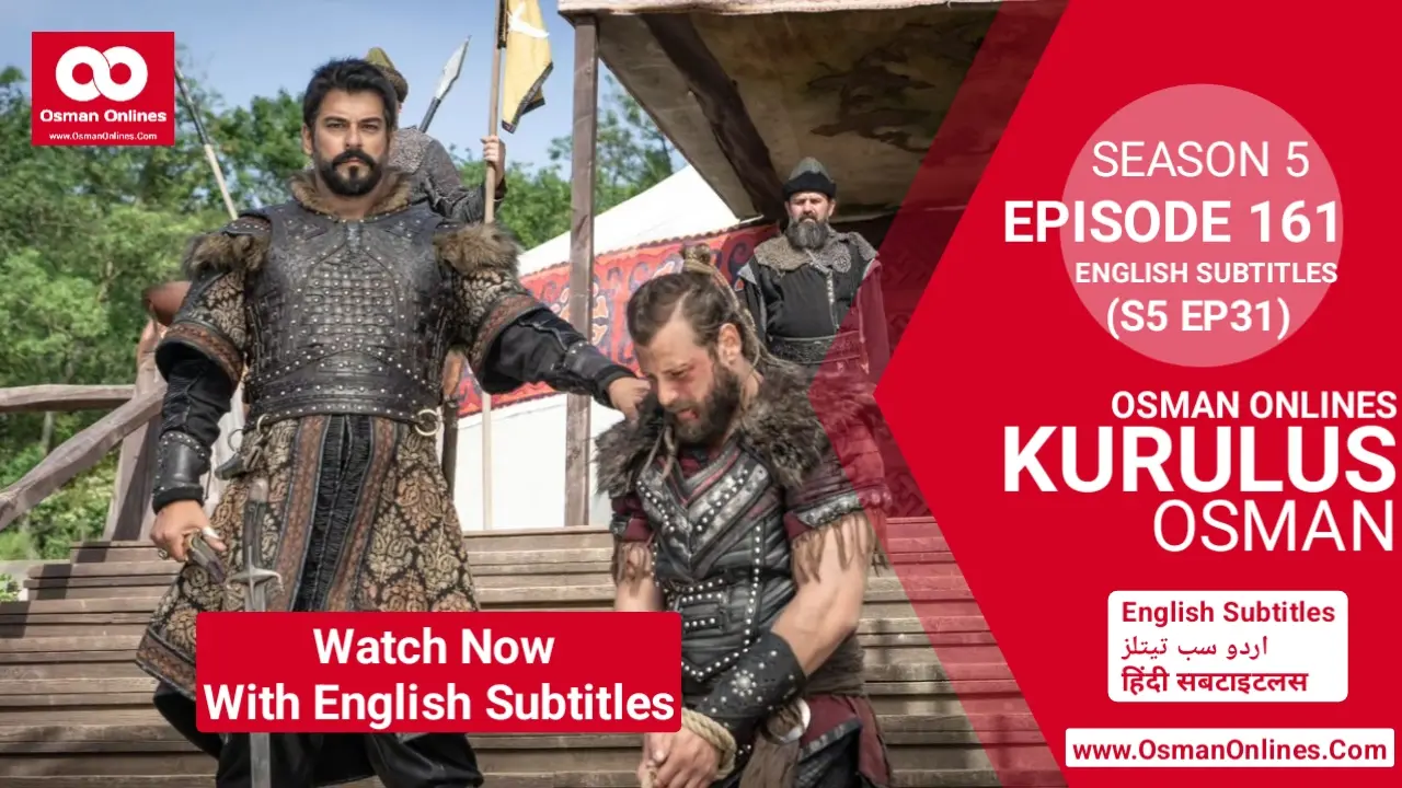 Watch Now Kurulus Osman Season 5 Episode 161 With English Subtitles For Free in Full HD