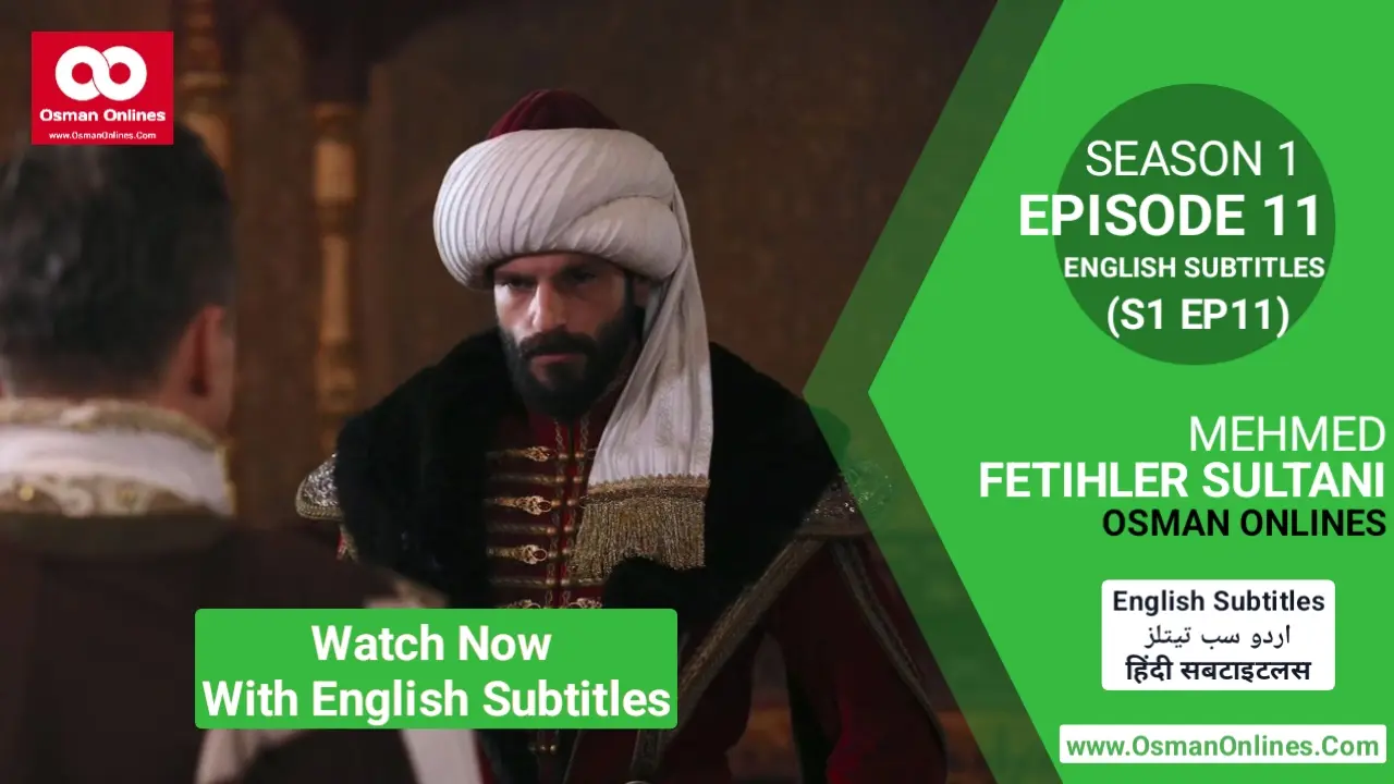 Watch Now Mehmed Fetihler Sultani Season 1 Episode 11 With English Subtitles For Free in Full HD
