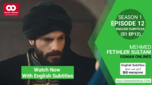 Watch Now Mehmed Fetihler Sultani Season 1 Episode 12 With English Subtitles For Free in Full HD