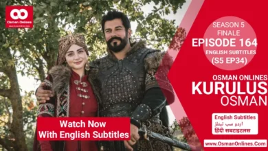 Watch Now Kurulus Osman Season 5 Episode 164 With English Subtitles For Free in Full HD
