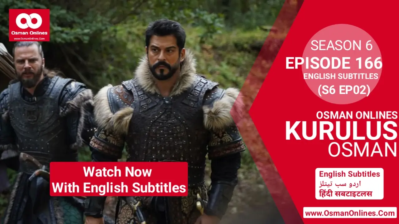 Watch Kurulus Osman Season 6 Episode 166 With Urdu and Hindi Subtitles For Free in Full HD