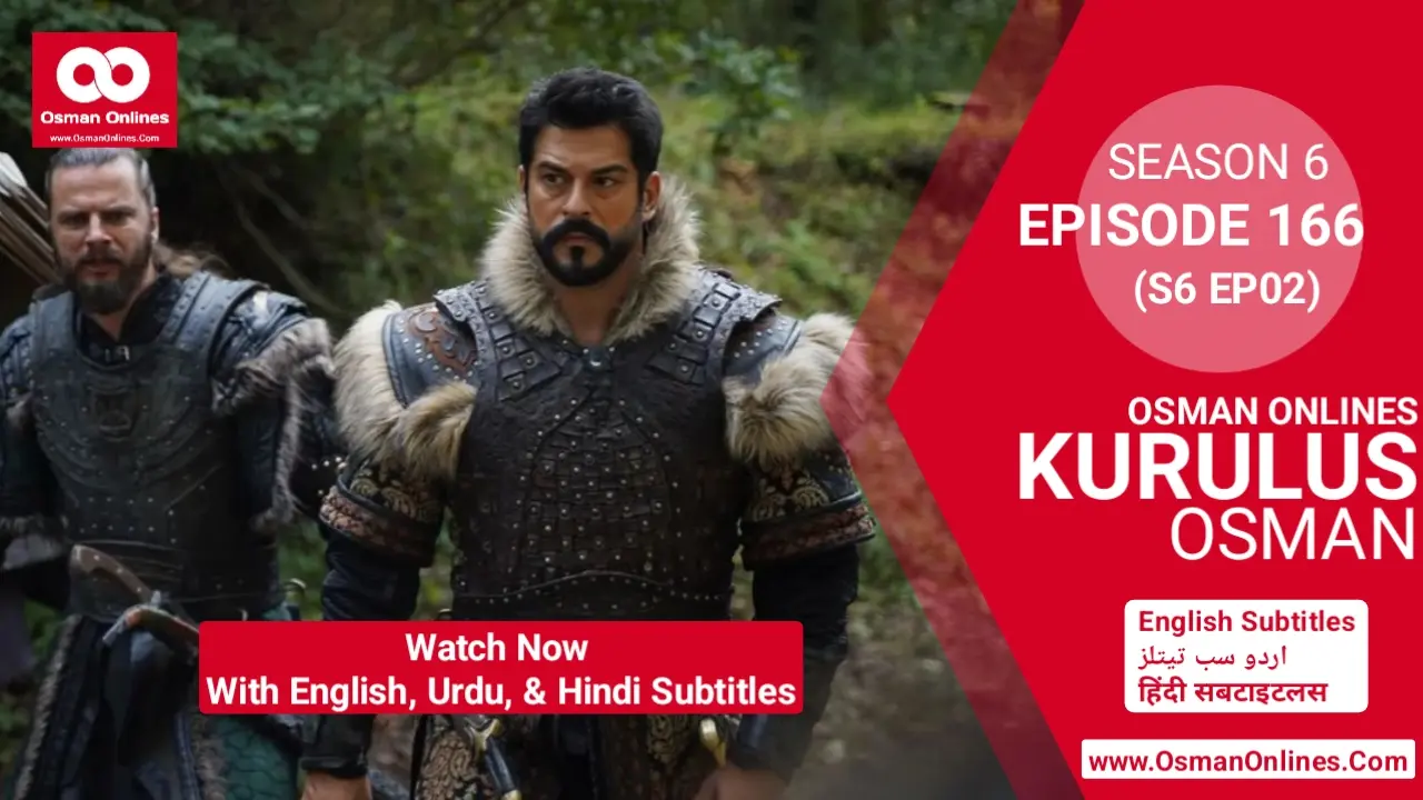 Watch Now Kurulus Osman Season 6 Episode 166 With English, Urdu and Hindi Subtitles For Free in Full HD