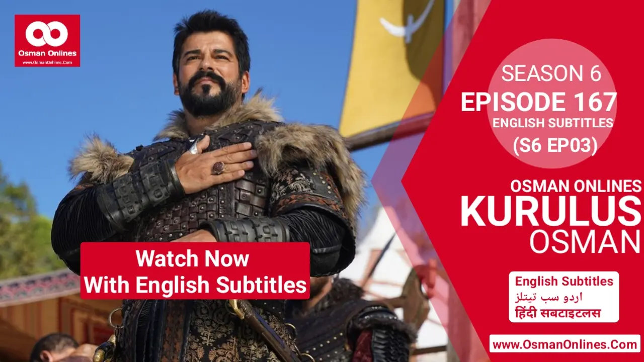 Watch Kurulus Osman Season 6 Episode 167 With English Subtitles