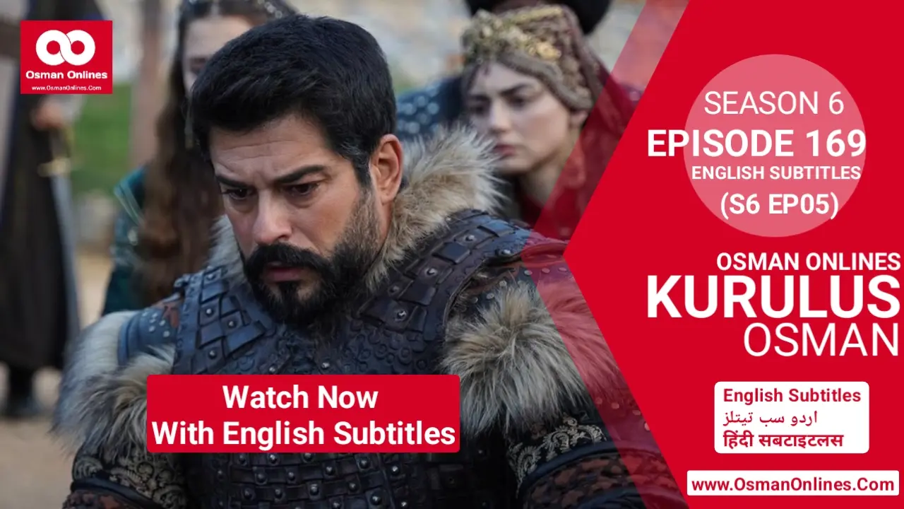 Watch Kurulus Osman Season 6 Episode 169 With English Subtitles