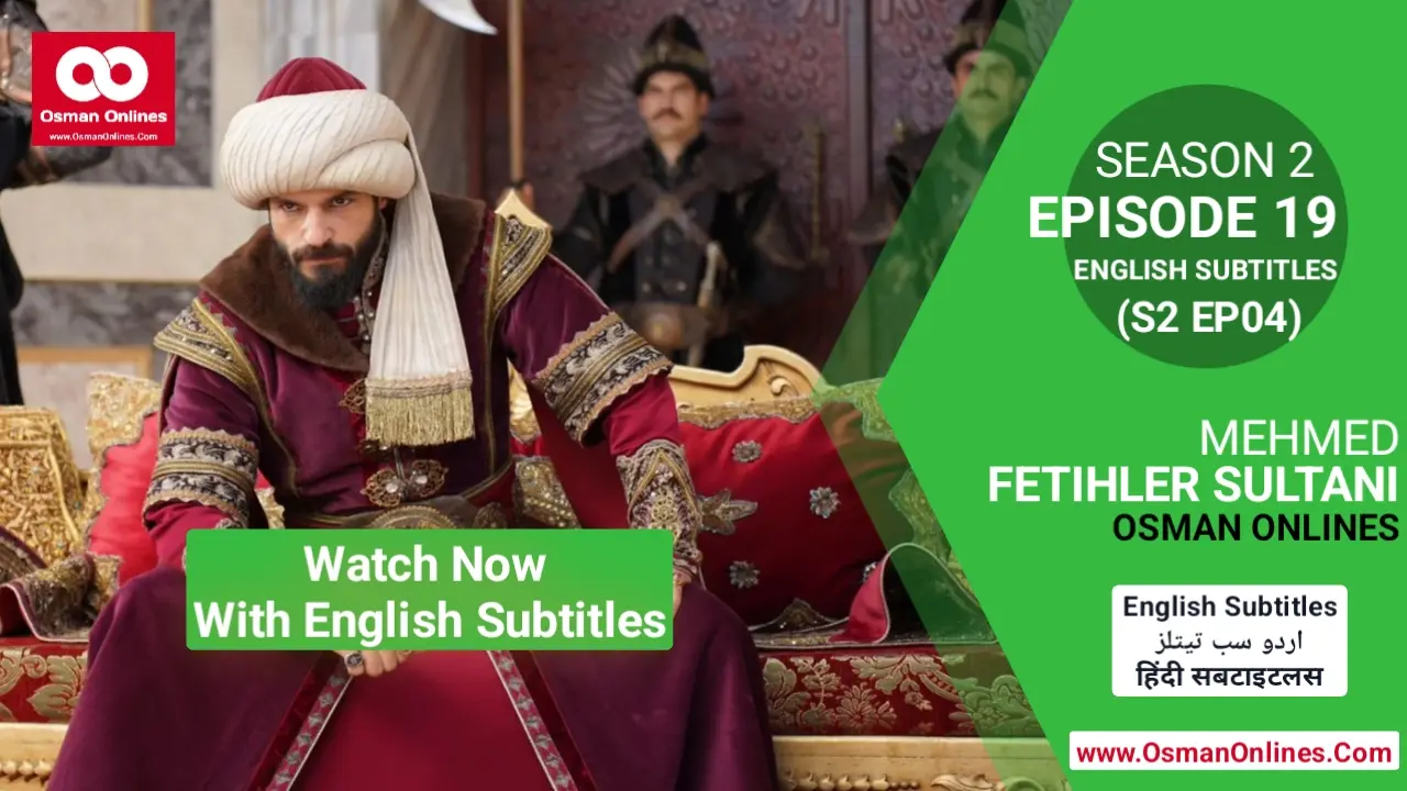 Watch Now Mehmed Fetihler Sultani Season 2 Episode 19 With English Subtitles