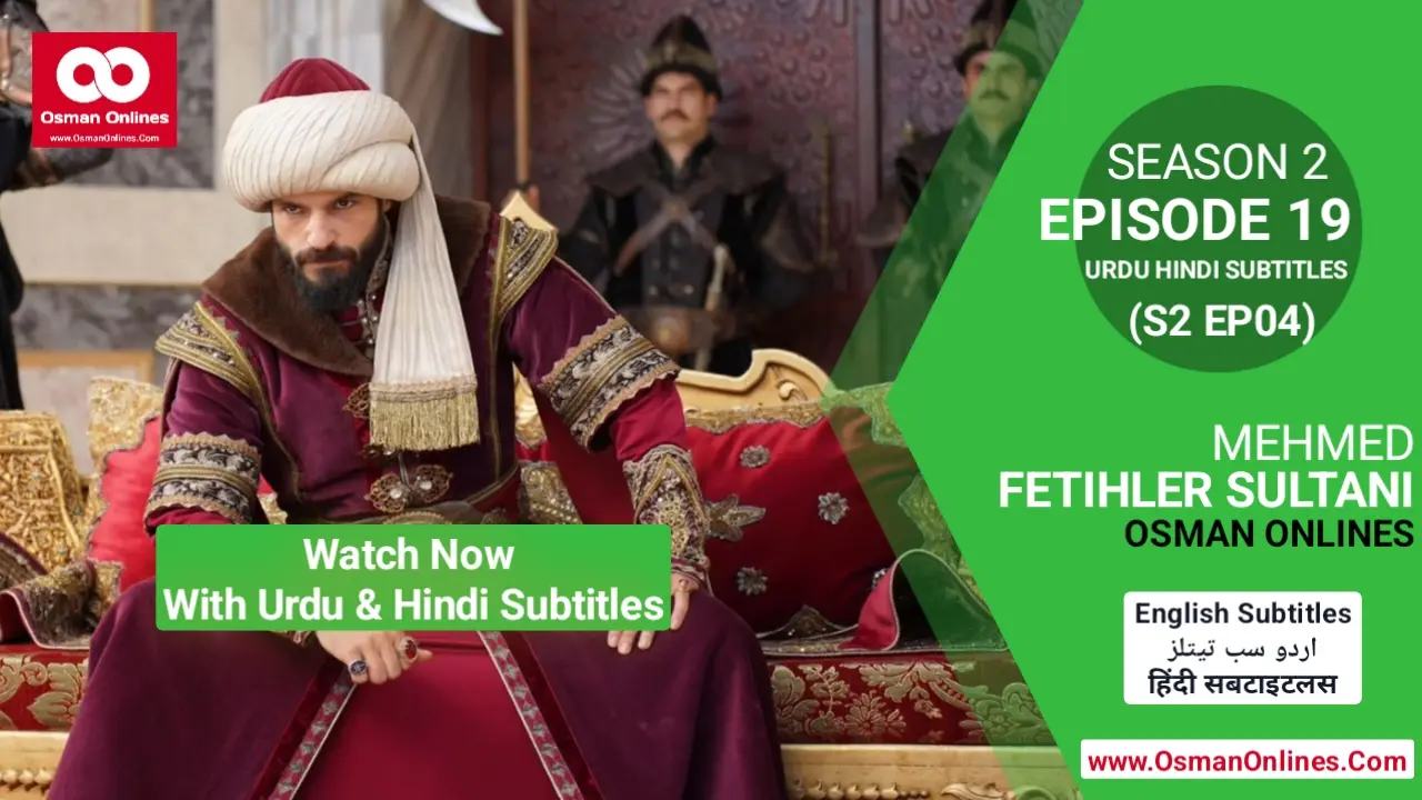 Watch Now Mehmed Fetihler Sultani Season 2 Episode 19 With Urdu, and Hindi Subtitles