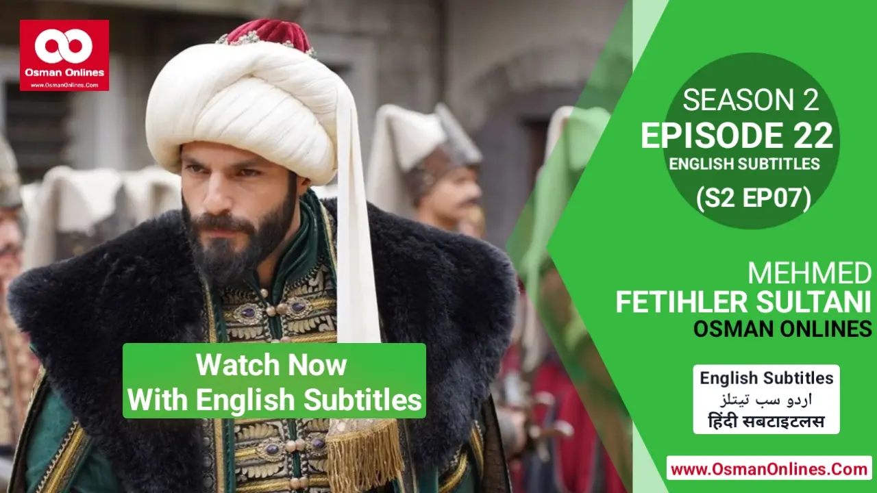 Watch Now Mehmed Fetihler Sultani Season 2 Episode 22 With English Subtitles