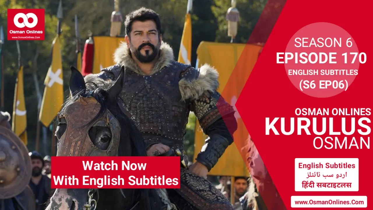 Watch Kurulus Osman Season 6 Episode 170 With English Subtitles