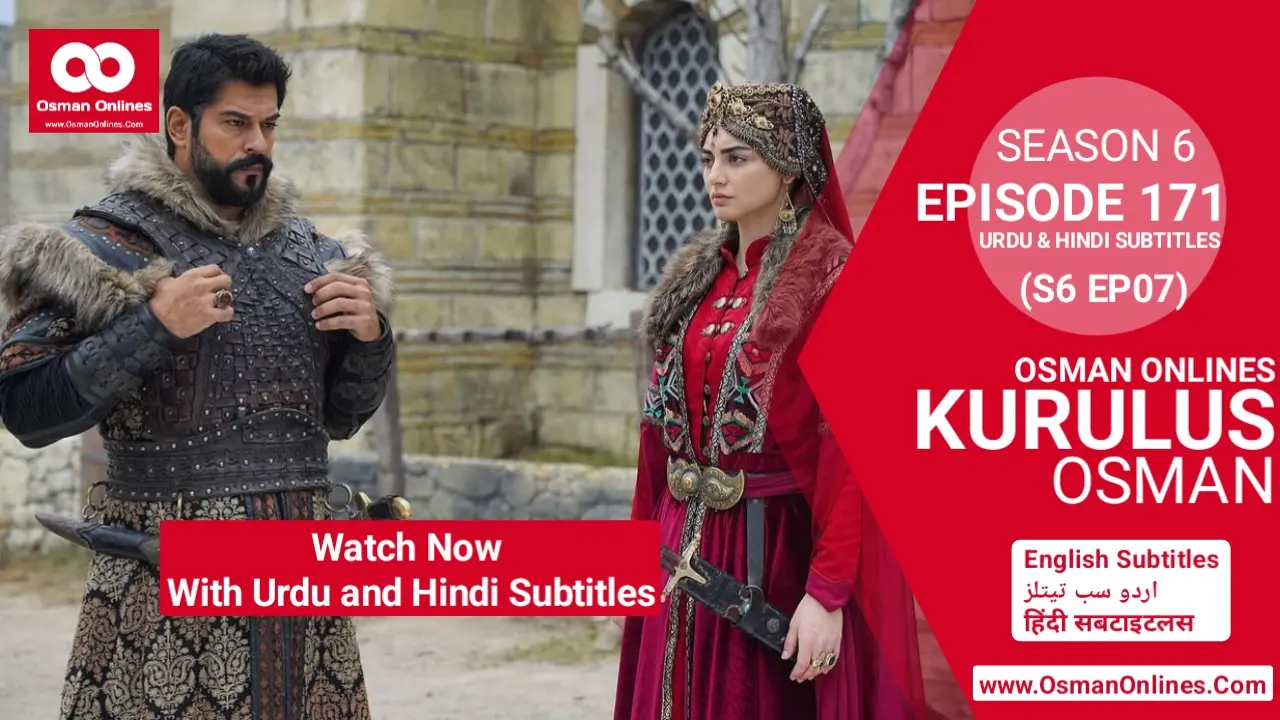 Watch Kurulus Osman Season 6 Episode 171 With Urdu and Hindi Subtitles in Full HD