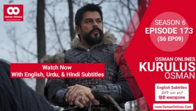 Watch Now Kurulus Osman Season 6 Episode 173 With English Urdu and Hindi Subtitles For Free in Full HD