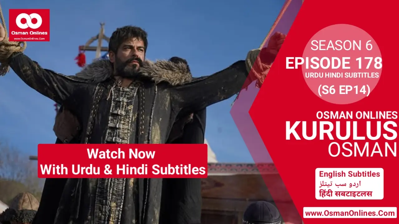 Watch Kurulus Osman Season 6 Episode 178 With Urdu and Hindi Subtitles in Full HD