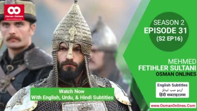 Watch Now Mehmed Fetihler Sultani Season 2 Episode 31 With English, Urdu, and Hindi Subtitles For Free in Full HD