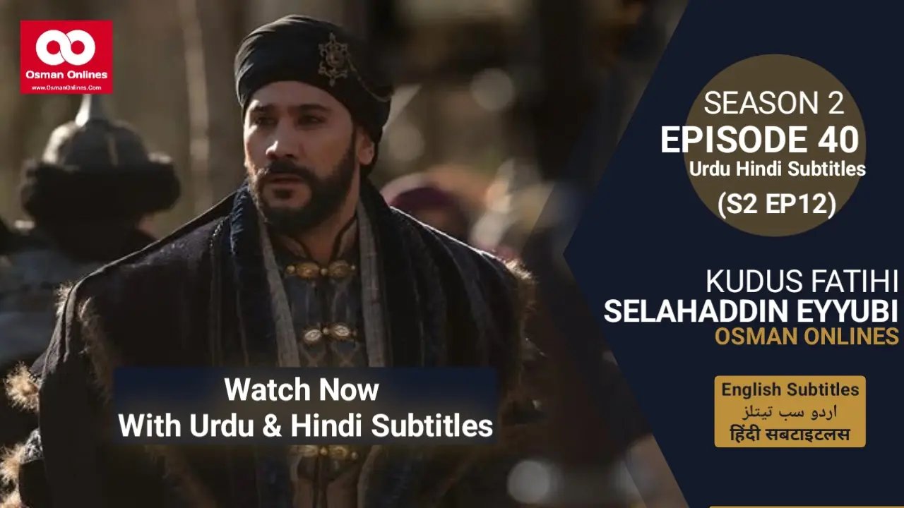 Watch Selahaddin Eyyubi Season 2 Episode 40 With Urdu and Hindi Subtitles For Free in Full HD