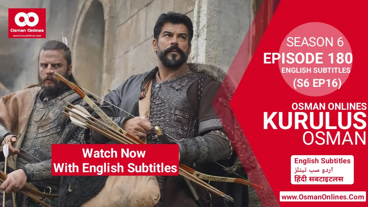 Kurulus Osman Season 6 Episode 180 With English Subtitles