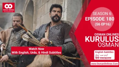 Kurulus Osman Season 6 Episode 180 With English, Urdu, & Hindi Subtitles