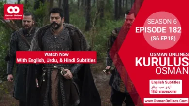 Kurulus Osman Season 6 Episode 182 With English, Urdu, & Hindi Subtitles