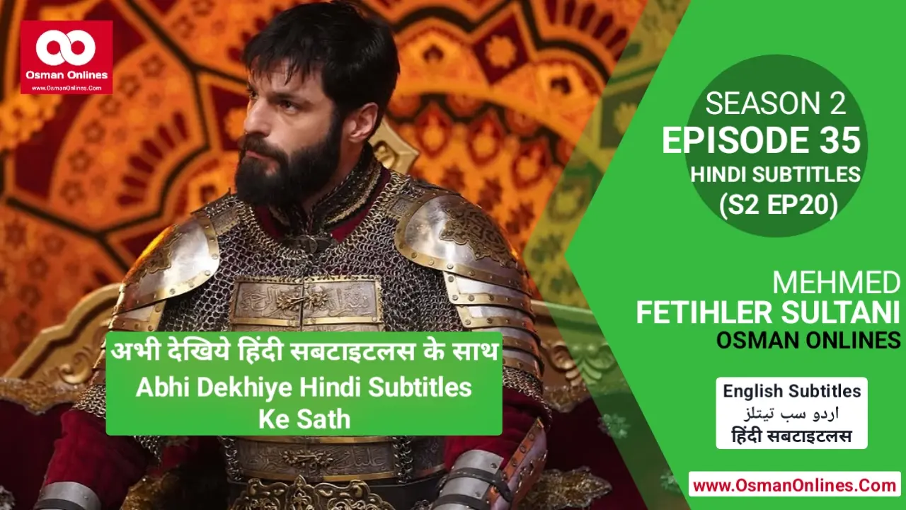 Watch Now Mehmed Fetihler Sultani Season 2 Episode 35 With Hindi Subtitles For Free in Full HD