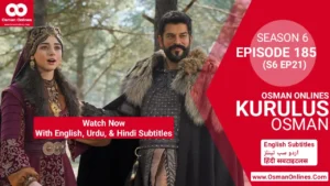 Watch Kurulus Osman Season 6 Episode 185 With English Urdu & Hindi Subtitles in Full HD