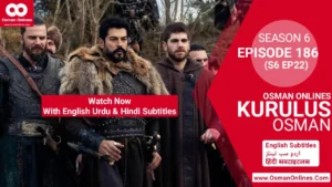 Watch Kurulus Osman Season 6 Episode 186 With English Urdu & Hindi Subtitles in Full HD