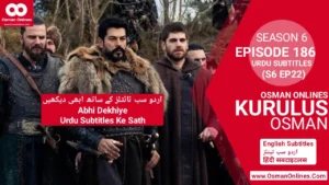 Watch Kurulus Osman Season 6 Episode 186 With Urdu Subtitles in Full HD
