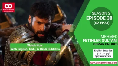 Watch Mehmed Fetihler Sultanı Season 2 Episode 38 in English Urdu & Hindi Subtitles