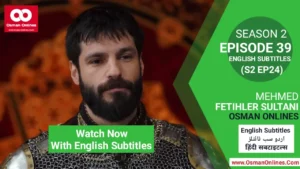 Watch Now Mehmed Fetihler Sultani Season 2 Episode 39 With English Subtitles For Free in Full HD