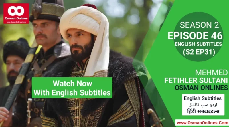 “Mehmed Fetihler Sultani Chapter 46 historical illustration of palace tensions, royal struggles, and unfolding political challenges”