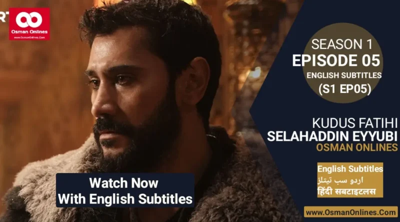 Selahaddin Eyyubi Chapter 5 historical scene showing Saladin leading his army with wisdom and strategy