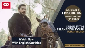 Selahaddin Eyyubi Chapter 6 historical drama scene showing Salahuddin leading warriors